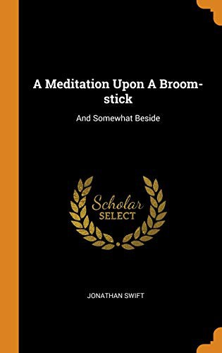 A Meditation Upon A Broomstick