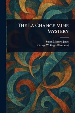 The La Chance Mine Mystery