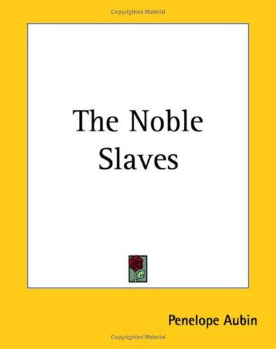 The Noble Slaves