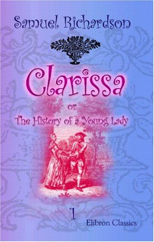 Clarissa, Or The History of a Young Lady