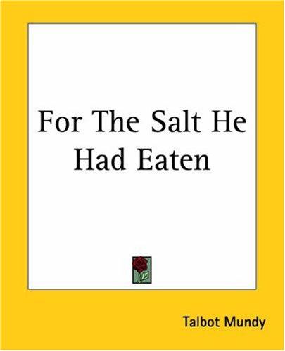 for the salt he had eaten