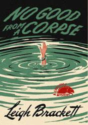Cover of No Good from a Corpse by Leigh Brackett