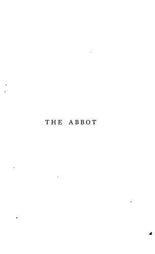 The Abbot Being the Sequel to the Monastery