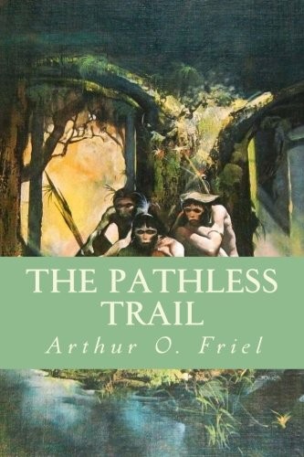 Cover of The Pathless Trail by Arthur O. Friel